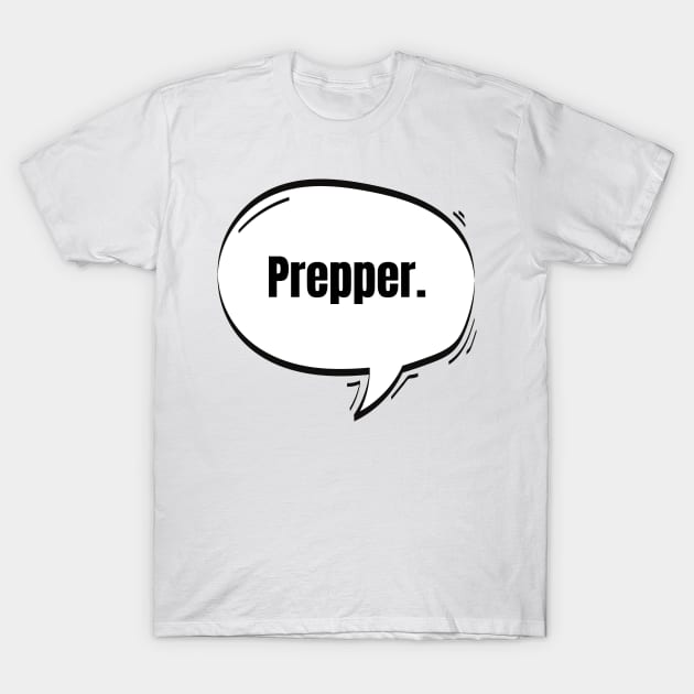 Prepper Text-Based Speech Bubble T-Shirt by nathalieaynie